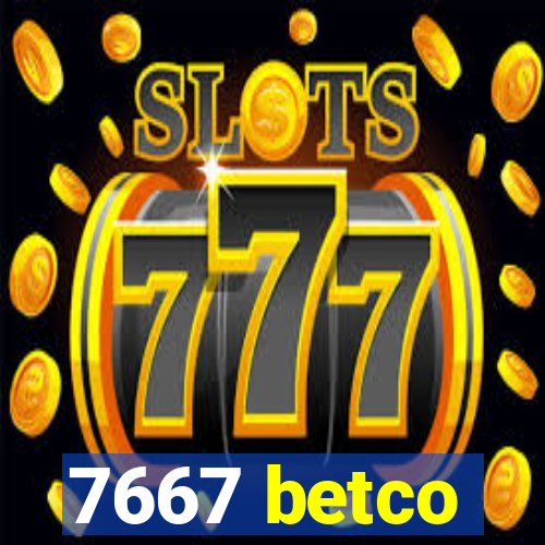 7667 betco